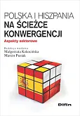 Polska i Hiszpania na ścieżce konwergencji Polska i Hiszpania na ścieżce konwergencji