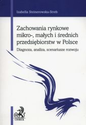 Zachowania rynkowe mikro-, małych i średnich przedsiębiorstw w Polsce Zachowania rynkowe mikro-, małych i średnich przedsiębiorstw w Polsce