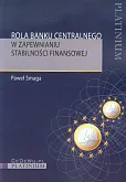 Rola banku centralnego w zapewnianiu stabilności finansowej Rola banku centralnego w zapewnianiu stabilności finansowej