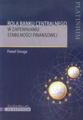 Rola banku centralnego w zapewnianiu stabilności finansowej Rola banku centralnego w zapewnianiu stabilności finansowej