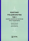 Podstawy pielęgniarstwa Tom 1 Podstawy pielęgniarstwa Tom 1