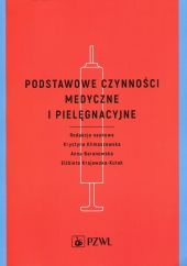 Podstawowe czynności medyczne i pielęgnacyjne Podstawowe czynności medyczne i pielęgnacyjne