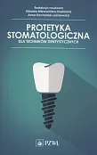 Protetyka stomatologiczna dla techników dentystycznych