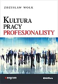 Kultura pracy profesjonalisty Kultura pracy profesjonalisty