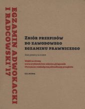 Zbiór przepisów do zawodowego egzaminu prawniczego Zbiór przepisów do zawodowego egzaminu prawniczego