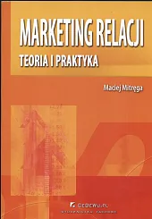 Marketing relacji Teoria i praktykaMaciej Mitręga