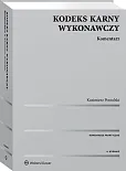 Kodeks karny wykonawczy. Komentarz Kodeks karny wykonawczy. Komentarz