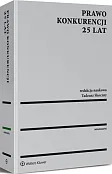 Prawo konkurencji. 25 lat