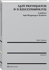 Sądy przysięgłych w II Rzeczypospolitej w,Jakob Maziarz Sądy przysięgłych w II Rzeczypospolitej w,Jakob Maziarz