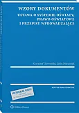 Wzory dokumentów - ustawa o systemie oświaty, prawo oświatowe i przepisy wprowadzające - z serii MERITUM Wzory dokumentów - ustawa o systemie oświaty, prawo oświatowe i przepisy wprowadzające - z serii MERITUM