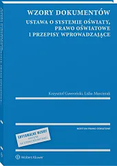 Wzory dokumentów - ustawa o systemie oświaty, prawo oświatowe i przepisy wprowadzające - z serii MERITUM Wzory dokumentów - ustawa o systemie oświaty, prawo oświatowe i przepisy wprowadzające - z serii MERITUM