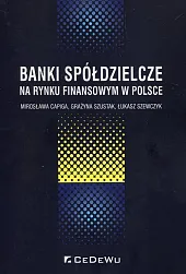 Banki spółdzielcze na rynku finansowym w,Mirosława Capiga