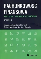 Rachunkowość finansowa Podstawy i ewidencje szczegółoweElżbieta Marcinkowska Rachunkowość finansowa Podstawy i ewidencje szczegółoweElżbieta Marcinkowska