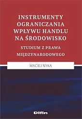 Instrumenty ograniczania wpływu handlu na środowisko Instrumenty ograniczania wpływu handlu na środowisko