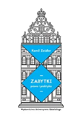 Zabytki Prawo i praktykaKamil Zeidler
