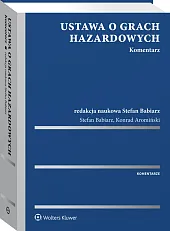 Ustawa o grach hazardowych. Komentarz Ustawa o grach hazardowych. Komentarz