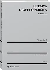 Ustawa deweloperska. KomentarzTomasz Czech Ustawa deweloperska. KomentarzTomasz Czech
