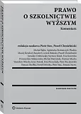 Prawo o szkolnictwie wyższym. Komentarz Prawo o szkolnictwie wyższym. Komentarz