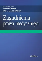 Zagadnienia prawa medycznegoAdam Górski