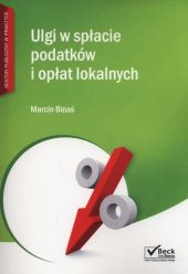 Ulgi w spłacie podatków i opłat lokalnych + CD Ulgi w spłacie podatków i opłat lokalnych + CD