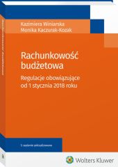 Rachunkowość budżetowa. Regulacje obowiązujące od 1 stycznia 2018 roku Rachunkowość budżetowa. Regulacje obowiązujące od 1 stycznia 2018 roku