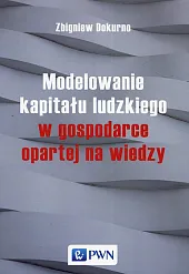 Modelowanie kapitału ludzkiego w gospodarce opartej,Zbigniew Dokurno