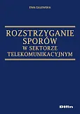 Rozstrzyganie sporów w sektorze telekomunikacyjnym Rozstrzyganie sporów w sektorze telekomunikacyjnym