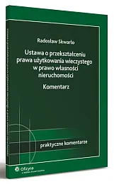 Ustawa o przekształceniu prawa użytkowania wieczystego,Radosław Skwarło Ustawa o przekształceniu prawa użytkowania wieczystego,Radosław Skwarło