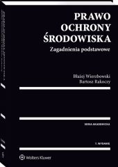 Prawo ochrony środowiska. Zagadnienia podstawowe Prawo ochrony środowiska. Zagadnienia podstawowe