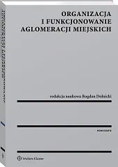 Organizacja i funkcjonowanie aglomeracji miejskich