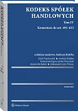 Kodeks spółek handlowych. Tom IV Kodeks spółek handlowych. Tom IV