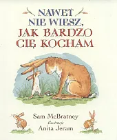 Nawet nie wiesz jak bardzo Cię,Sam McBratney