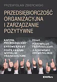 Przedsiębiorczość organizacyjna i zarządzanie pozytywne