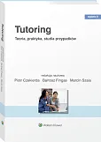 Tutoring. Teoria, praktyka, studia przypadków Tutoring. Teoria, praktyka, studia przypadków