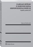Zarząd spółki z ograniczoną odpowiedzialnością. Aspekty praktyczne