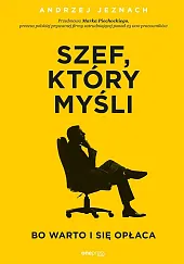 Szef który myśli bo warto i,Andrzej Jeznach