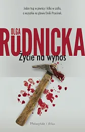 Życie na wynosOlga Rudnicka