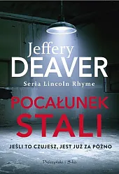 Pocałunek staliJeffery Deaver Pocałunek staliJeffery Deaver