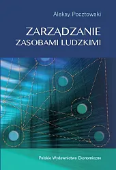 Zarządzanie zasobami ludzkimi.Aleksy Pocztowski Zarządzanie zasobami ludzkimi.Aleksy Pocztowski
