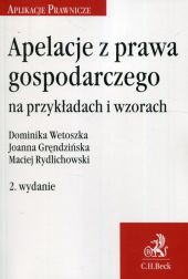 Apelacje z prawa gospodarczego na przykładach i wzorach Apelacje z prawa gospodarczego na przykładach i wzorach