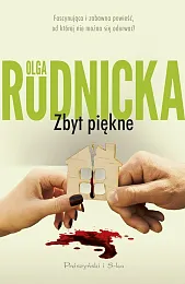 Zbyt piękneOlga Rudnicka