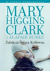 Zabójcza śpiąca królewnaHiggins Clark Mary