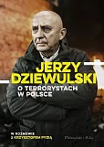 Jerzy Dziewulski o terrorystach w Polsce Jerzy Dziewulski o terrorystach w Polsce