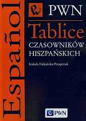 Tablice czasowników hiszpańskichIzabela Fabjańska-Potapczuk