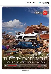 The City Experiment: Rebuilding Greensburg, KansasTheo Walker