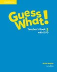 Guess What! 2 Teacher's Book with DVD British English