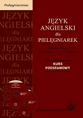 Język angielski dla pielęgniarek Język angielski dla pielęgniarek