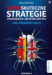 Superskuteczne strategie opanowania języków obcych.Ewa Zaremba