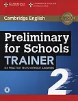 Preliminary for Schools Trainer 2