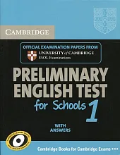 Cambridge Preliminary English Test for Schools 1 Student's Book with Answers